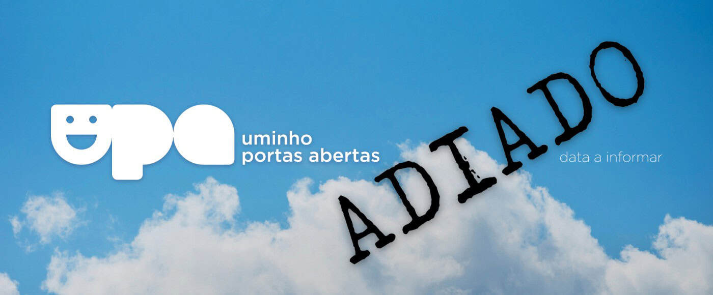 UMinho adia actividade 'Universidade de Portas Abertas'