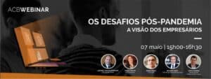 ACB promove webinar dedicada aos desafios pós-pandemia