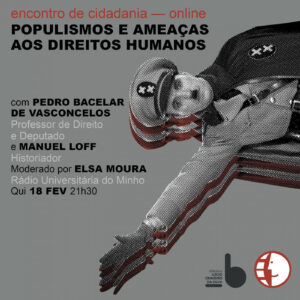 Civitas Braga discute populismos e ameaças aos direitos humanos