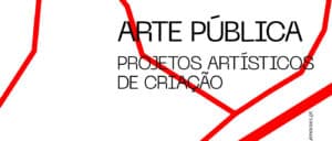 OPEN CALL para Arte Pública e Programação Cultural até 15 de junho