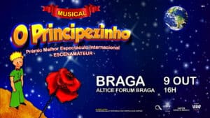 Musical "O Principezinho" com sessão extra este domingo no Forum Braga