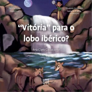 UMinho Editora lança livro sobre o Lobo Ibérico&nbsp;